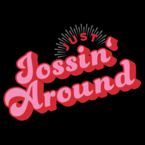 Just jossin' Around | Unisex Jersey Short Sleeve Tee Design