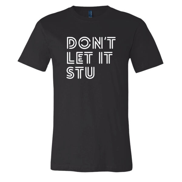 Don't Let It Stu | Unisex Jersey Short Sleeve Tee Thumbnail